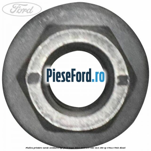Piulita prindere surub conducta EGR Ford Kuga 2013-2016 2.0 TDCi 4x4 150 cp T7MA, T7MB diesel