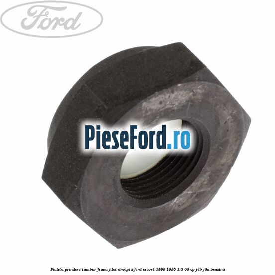 Piulita prindere tambur frana filet dreapta Ford Escort 1990-1995 1.3 60 cp J4B, J6A benzina