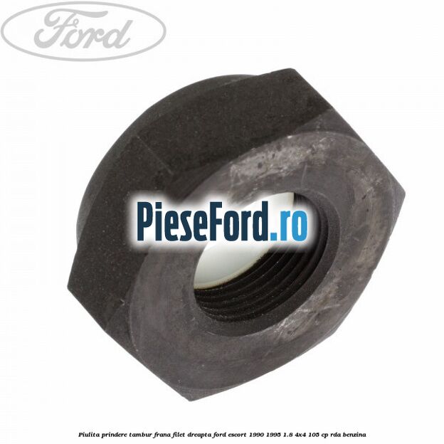 Piulita prindere tambur frana filet dreapta Ford Escort 1990-1995 1.8 4x4 105 cp RDA benzina