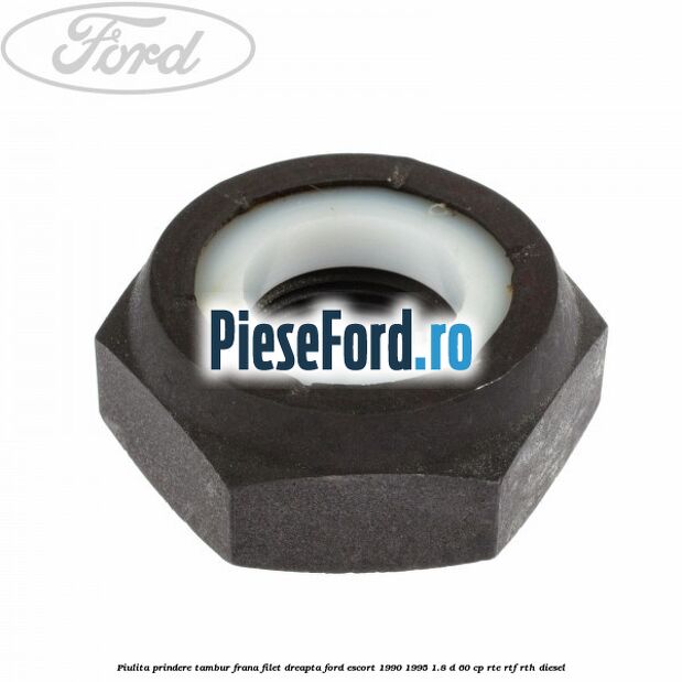 Piulita prindere tambur frana filet dreapta Ford Escort 1990-1995 1.8 D 60 cp Piulita prindere tambur frana filet dreapta Ford Escort 1990-1995 1.8 D 60 cp RTE, RTF, RTH diesel