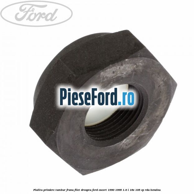 Piulita prindere tambur frana filet dreapta Ford Escort 1990-1995 1.8 i 16V 105 cp RDA benzina