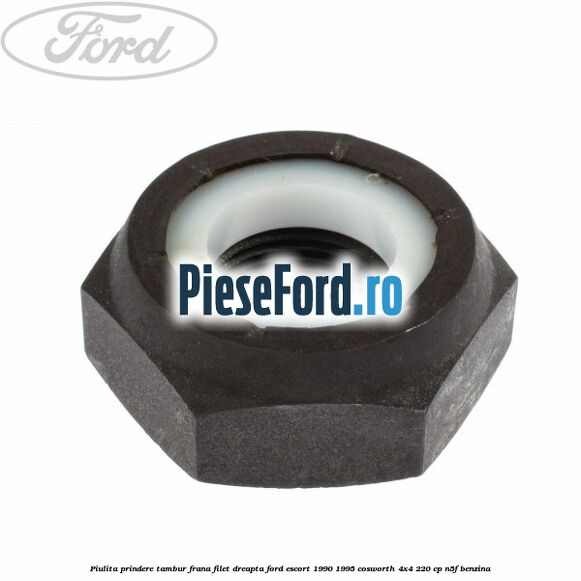 Piulita prindere tambur frana filet dreapta Ford Escort 1990-1995 Cosworth 4x4 220 cp Piulita prindere tambur frana filet dreapta Ford Escort 1990-1995 Cosworth 4x4 220 cp N5F benzina