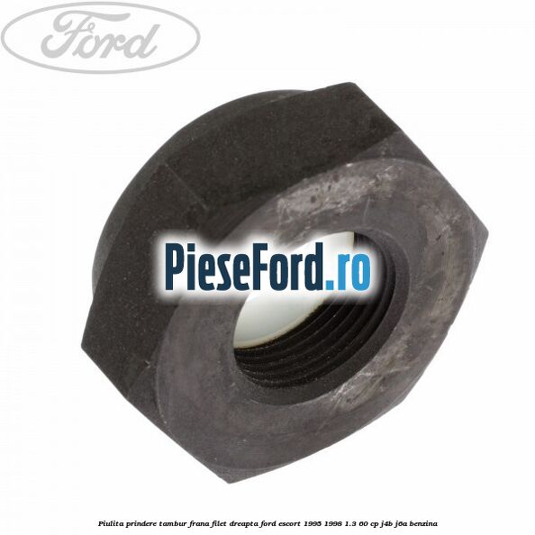 Piulita prindere tambur frana filet dreapta Ford Escort 1995-1998 1.3 60 cp J4B, J6A benzina