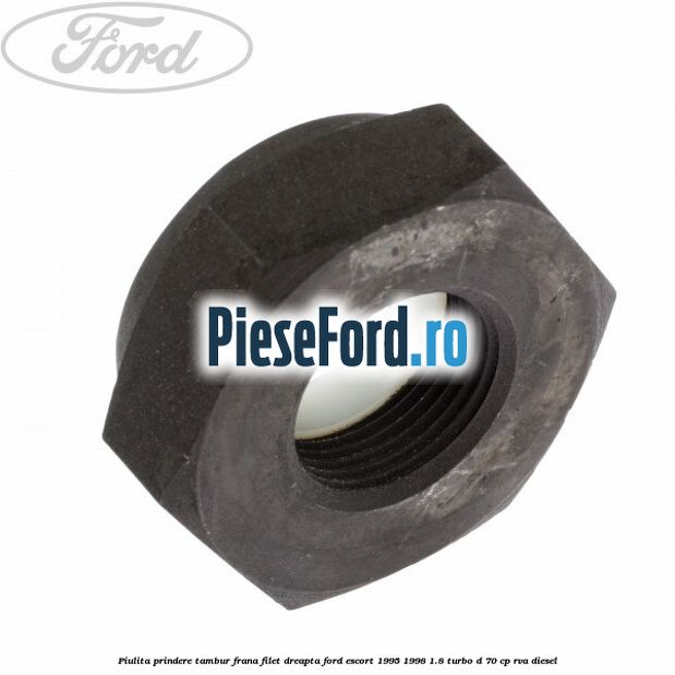 Piulita prindere tambur frana filet dreapta Ford Escort 1995-1998 1.8 Turbo D 70 cp RVA diesel