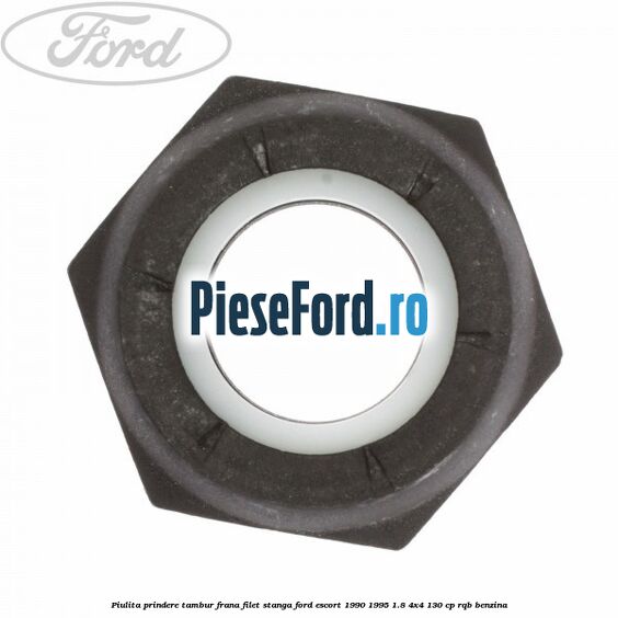 Piulita prindere tambur frana filet stanga Ford Escort 1990-1995 1.8 4x4 130 cp RQB benzina