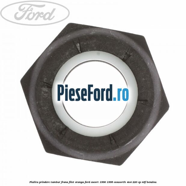 Piulita prindere tambur frana filet stanga Ford Escort 1990-1995 Cosworth 4x4 220 cp N5F benzina
