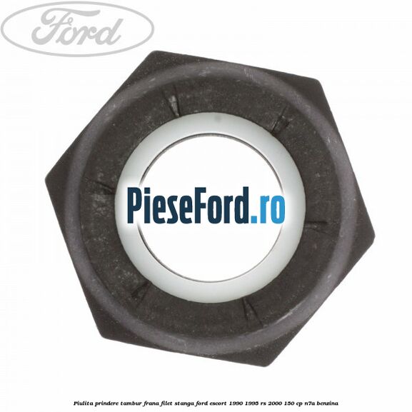 Piulita prindere tambur frana filet stanga Ford Escort 1990-1995 RS 2000 150 cp N7A benzina
