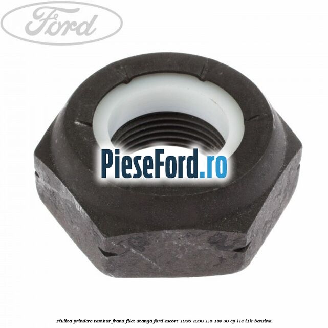 Piulita prindere tambur frana filet stanga Ford Escort 1995-1998 1.6 16V 90 cp L1E, L1K benzina