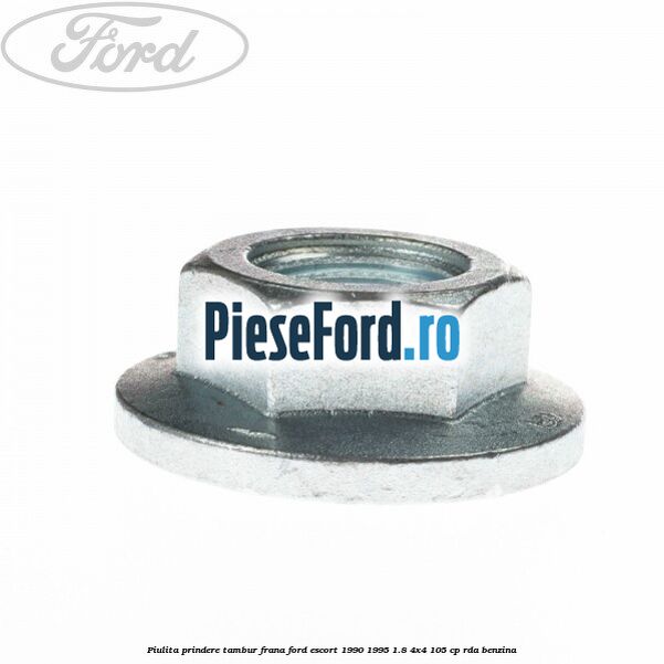 Piulita prindere tambur frana Ford Escort 1990-1995 1.8 4x4 105 cp RDA benzina