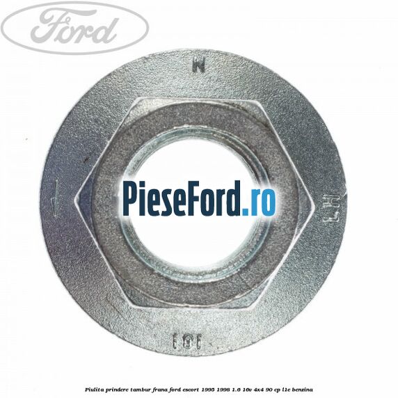 Piulita prindere tambur frana Ford Escort 1995-1998 1.6 16V 4x4 90 cp L1E benzina