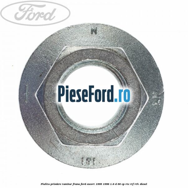 Piulita prindere tambur frana Ford Escort 1995-1998 1.8 D 60 cp RTE, RTF, RTH diesel