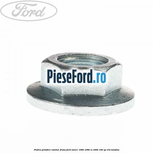 Piulita prindere tambur frana Ford Escort 1995-1998 RS 2000 150 cp N7A benzina