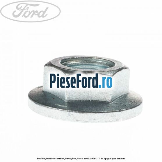 Piulita prindere tambur frana Ford Fiesta 1989-1996 1.1 54 cp GUD, GUE benzina