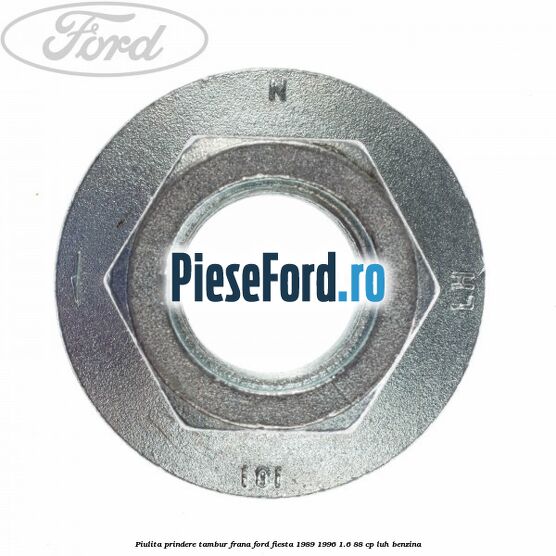 Piulita prindere tambur frana Ford Fiesta 1989-1996 1.6 88 cp LUH benzina