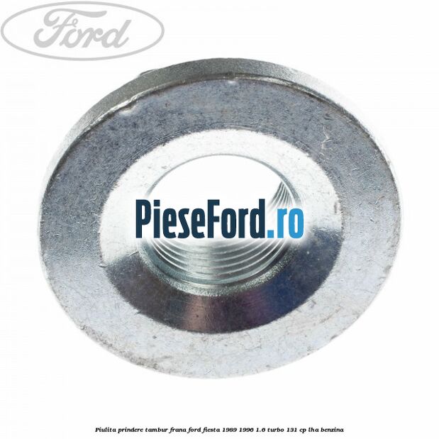 Piulita prindere tambur frana Ford Fiesta 1989-1996 1.6 Turbo 131 cp LHA benzina