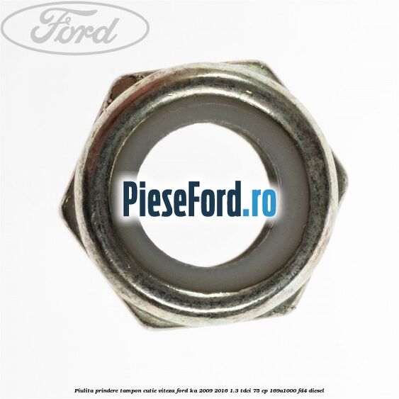 Piulita prindere tampon cutie viteza Ford Ka 2009-2016 1.3 TDCi 75 cp 169A1000, FD4 diesel
