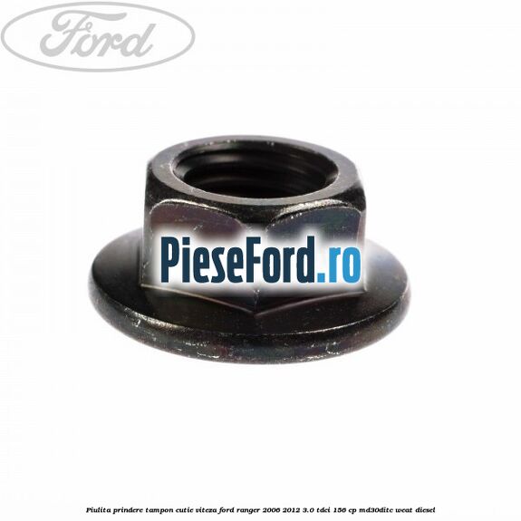 Piulita prindere tampon cutie viteza Ford Ranger 2006-2012 3.0 TDCi 156 cp MD30DITC, WEAT diesel