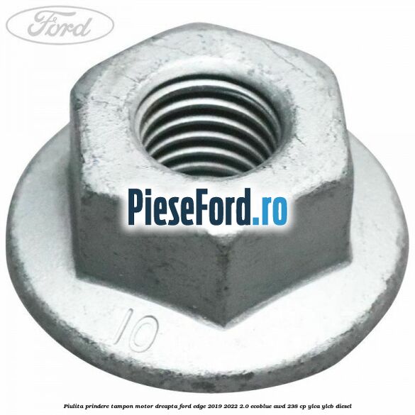 Piulita prindere tampon motor dreapta Ford Edge 2019-2022 2.0 EcoBlue AWD 238 cp YLCA, YLCB diesel