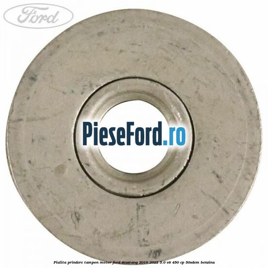 Piulita prindere tampon motor Ford Mustang 2018-2022 5.0 V8 450 cp 50SDEM benzina