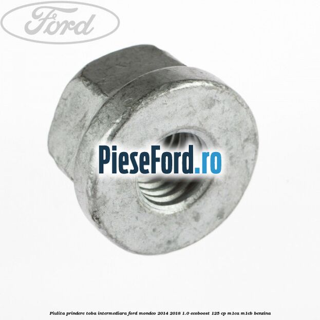 Piulita prindere toba intermediara Ford Mondeo 2014-2018 1.0 EcoBoost 125 cp M1CA, M1CB benzina