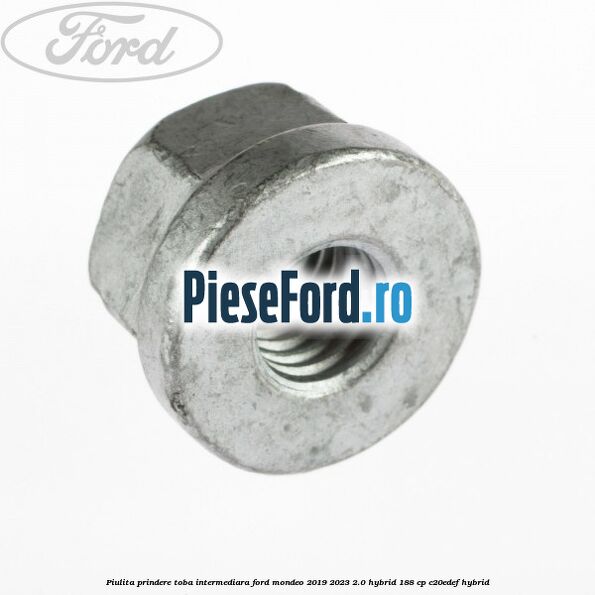 Piulita prindere toba intermediara Ford Mondeo 2019-2023 2.0 Hybrid 188 cp C20EDEF hybrid