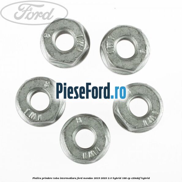 Piulita prindere toba intermediara Ford Mondeo 2019-2023 2.0 Hybrid 188 cp C20EDEF hybrid
