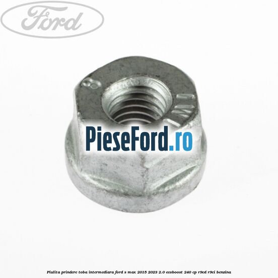 Piulita prindere toba intermediara Ford S-Max 2015-2023 2.0 EcoBoost 240 cp R9CD, R9CI benzina