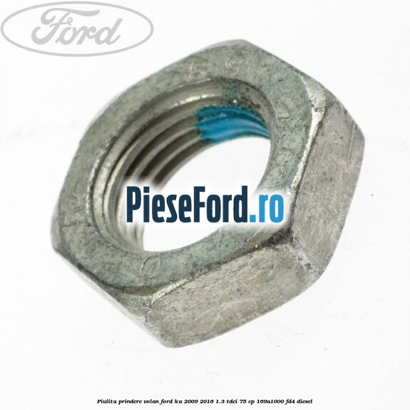 Piulita prindere volan Ford Ka 2009-2016 1.3 TDCi 75 cp 169A1000, FD4 diesel