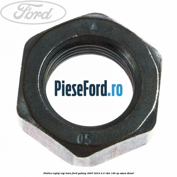 Piulita reglaj cap bara Ford Galaxy 2007-2014 2.0 TDCi 130 cp AZWA diesel