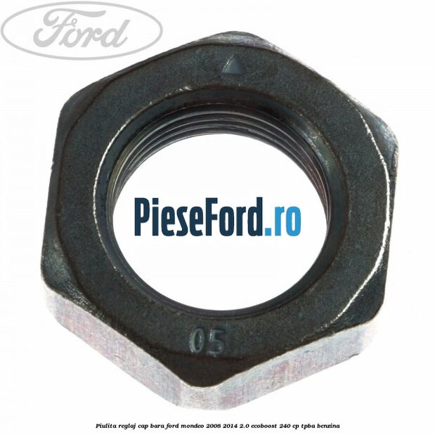 Piulita reglaj cap bara Ford Mondeo 2008-2014 2.0 EcoBoost 240 cp TPBA benzina