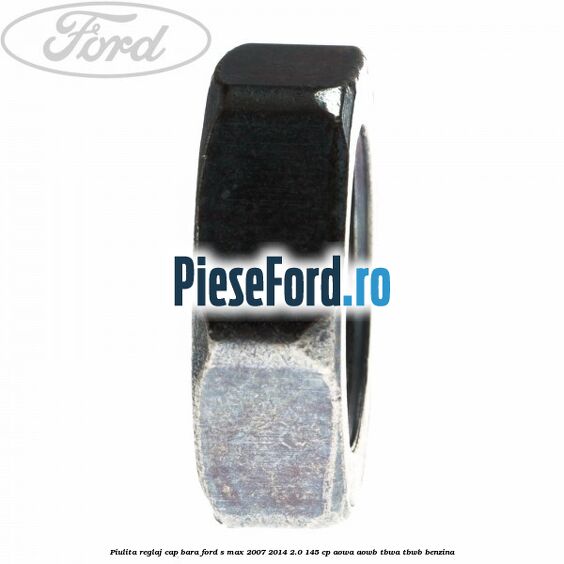 Piulita reglaj cap bara Ford S-Max 2007-2014 2.0 145 cp AOWA, AOWB, TBWA, TBWB benzina