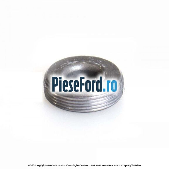 Piulita reglaj cremaliera caseta directie Ford Escort 1995-1998 Cosworth 4x4 220 cp N5F benzina