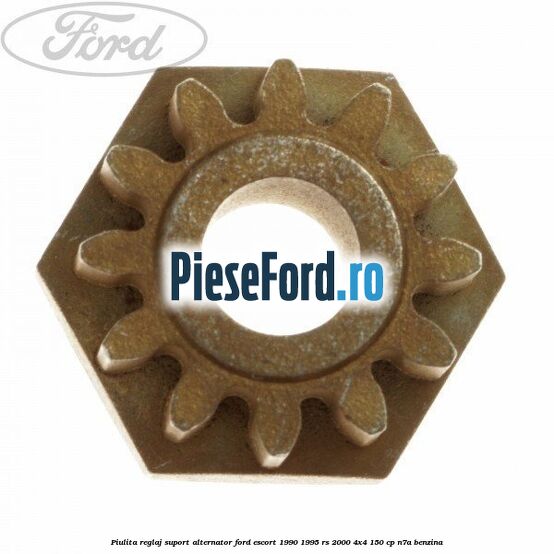 Piulita reglaj suport alternator Ford Escort 1990-1995 RS 2000 4x4 150 cp N7A benzina