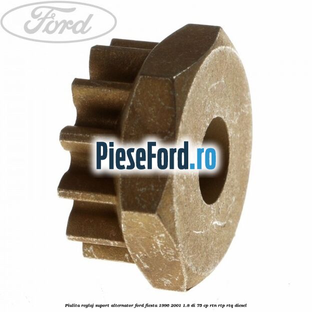 Piulita reglaj suport alternator Ford Fiesta 1996-2001 1.8 DI 75 cp Piulita reglaj suport alternator Ford Fiesta 1996-2001 1.8 DI 75 cp RTN, RTP, RTQ diesel