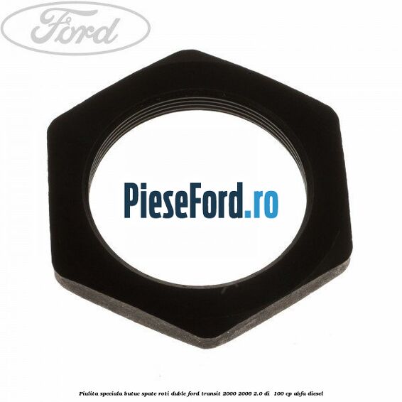Piulita speciala butuc spate roti duble Ford Transit 2000-2006 2.0 DI  100 cp ABFA diesel