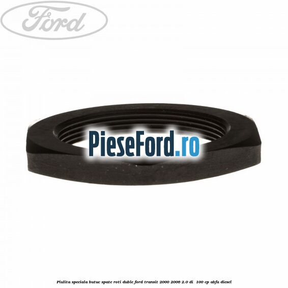 Piulita speciala butuc spate roti duble Ford Transit 2000-2006 2.0 DI  100 cp ABFA diesel