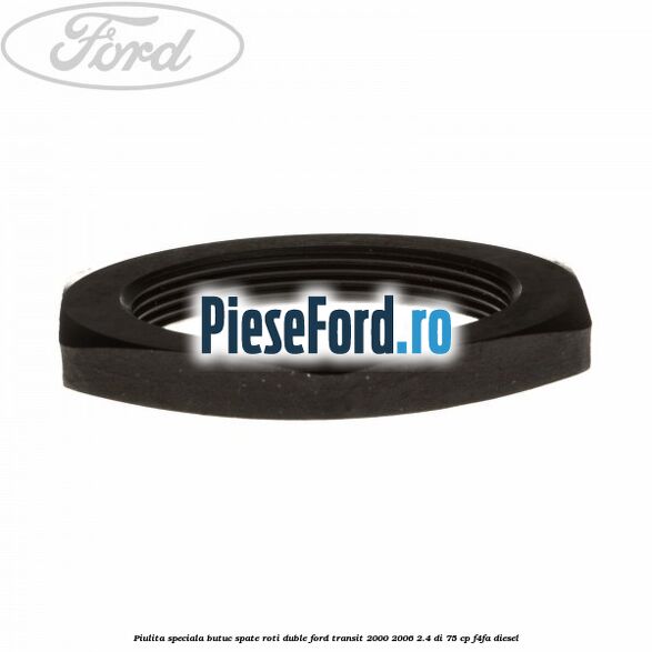 Piulita speciala butuc spate roti duble Ford Transit 2000-2006 2.4 DI 75 cp F4FA diesel