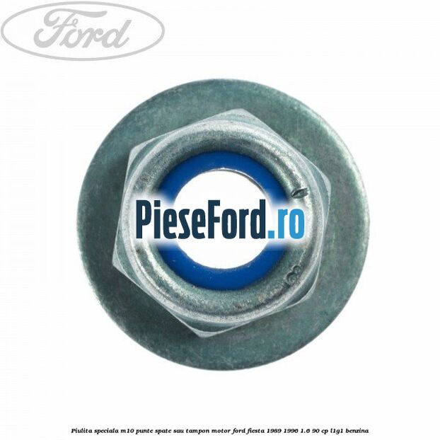 Piulita speciala M10 punte spate sau tampon motor Ford Fiesta 1989-1996 1.6 90 cp L1G1 benzina