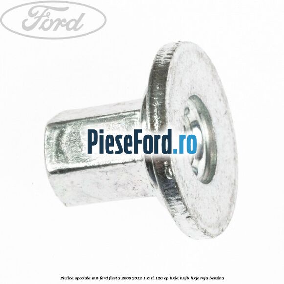 Piulita speciala M6 Ford Fiesta 2008-2012 1.6 Ti 120 cp HXJA, HXJB, HXJE, RVJA benzina