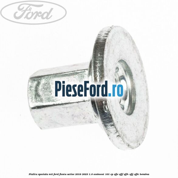 Piulita speciala M6 Ford Fiesta Active 2018-2023 1.0 EcoBoost 101 cp SFJE, SFJF, SFJH, SFJJ, SFJK benzina