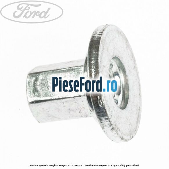 Piulita speciala M6 Ford Ranger 2019-2022 2.0 EcoBlue 4x4 Raptor 213 cp T20DD0J, YN2X diesel
