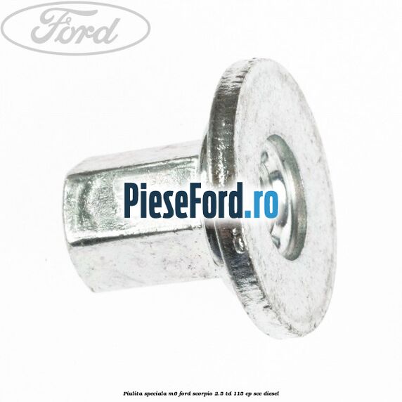 Piulita speciala M6 Ford Scorpio 2.5 TD 115 cp SCC diesel