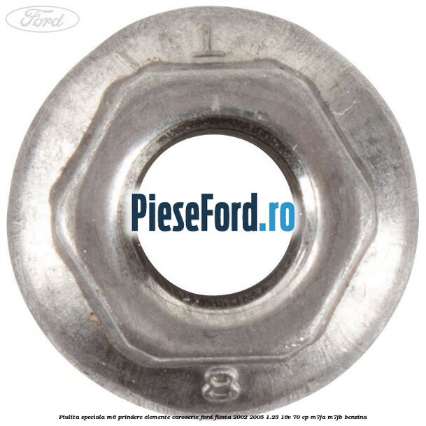 Piulita speciala M6 prindere elemente caroserie Ford Fiesta 2002-2005 1.25 16V 70 cp M7JA, M7JB benzina