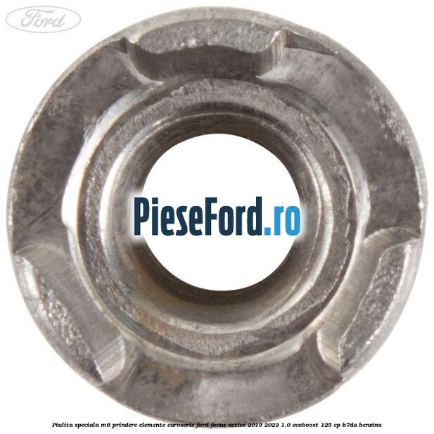 Piulita speciala M6 prindere elemente caroserie Ford Focus Active 2019-2023 1.0 EcoBoost 125 cp B7DA benzina
