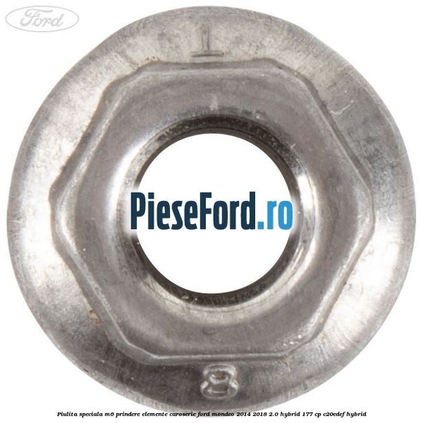 Piulita speciala M6 prindere elemente caroserie Ford Mondeo 2014-2018 2.0 Hybrid 177 cp C20EDEF hybrid