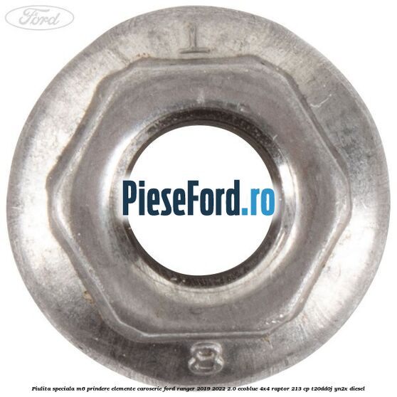 Piulita speciala M6 prindere elemente caroserie Ford Ranger 2019-2022 2.0 EcoBlue 4x4 Raptor 213 cp T20DD0J, YN2X diesel