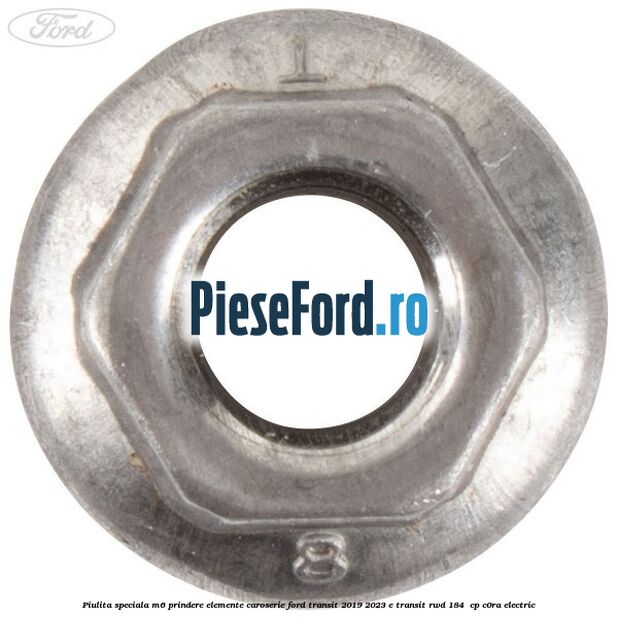 Piulita speciala M6 prindere elemente caroserie Ford Transit 2019-2023 E-TRANSIT RWD 184  cp C0RA electric