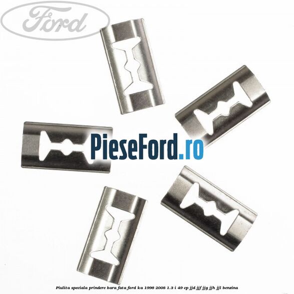 Piulita speciala prindere bara fata Ford Ka 1996-2008 1.3 i 49 cp JJD, JJF, JJG, JJH, JJL benzina