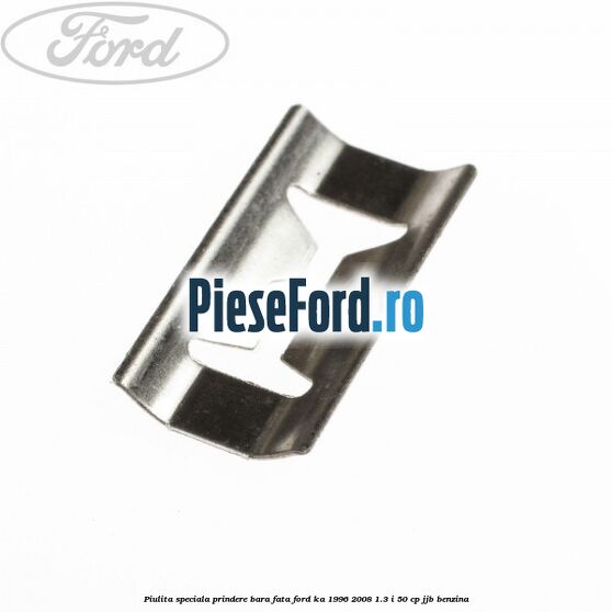 Piulita speciala prindere bara fata Ford Ka 1996-2008 1.3 i 50 cp JJB benzina