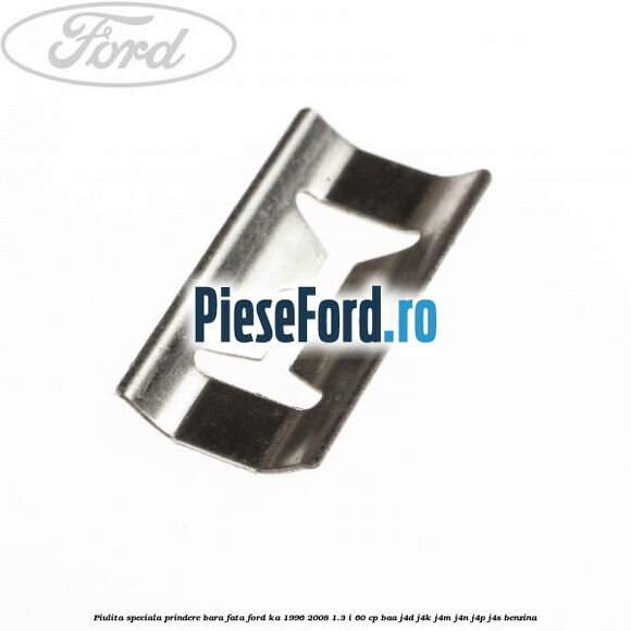 Piulita speciala prindere bara fata Ford Ka 1996-2008 1.3 i 60 cp Piulita speciala prindere bara fata Ford Ka 1996-2008 1.3 i 60 cp BAA, J4D, J4K, J4M, J4N, J4P, J4S benzina